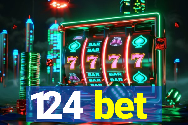 124 bet